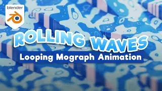 Blender 2.9 Tutorial - Rolling Waves Looping Mograph Animation