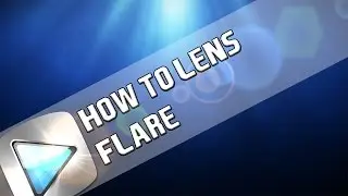 How To: Lens Flare In Sony Vegas Pro 11, 12 and 13