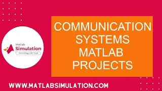 Communication Systems Matlab Projects | Communication Systems Matlab Thesis | Matlab Projects