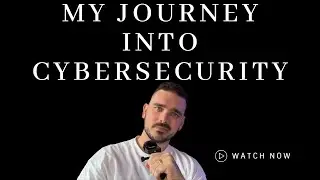 My journey into Cybersecurity and today