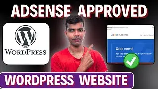 How to get approval in Google AdSense with WordPress Website