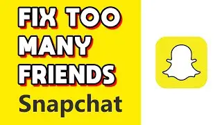 How to Fix Too Many Friends on Snapchat! (Quick & Easy)