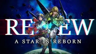 A STAR is REBORN - Star Ocean: The Second Story R | REVIEW