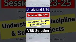 VBU Semester 1 Understanding Discipline & School Subjects Session 2023-25 Question Solution #shorts