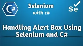 Mastering Alert Boxes in Selenium with C# | Ultimate Guide to Handling Pop-Ups in Web Automation!