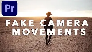 How to make FAKE camera movements in Adobe Premiere Pro? (FREE PRESETS)