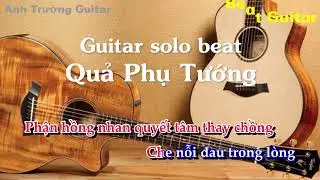 Karaoke Quả Phụ Tướng - Dunghoangpham Guitar Solo Beat Acoustic | Anh Trường Guitar