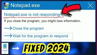 Fix Notepad is Not Responding in Windows 11,10 ✅Notepad Not Opening || Not Working Solved 2024