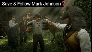 What Happens If You Save And Follow Mark Johnson In RDR2? - Red Dead Redemption 2