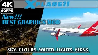 How to make X-Plane 11 Look Amazing using Freeware Addons | Graphics Mod 2020