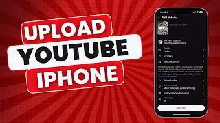 How To Upload A Video On YouTube On iPhone