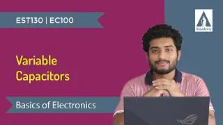 Variable Capacitors | Basics of Electronics | KTU | Malayalam