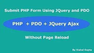 Submit PHP Form Using JQuery and PDO Without Page Reload