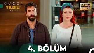 Kuzey Yıldızı İlk Aşk 4. Bölüm (Full HD)