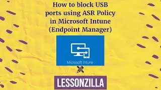 How to block USB ports using ASR Policy in Microsoft Intune (Endpoint Manager)