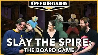 Lets Play SLAY THE SPIRE: THE BOARD GAME | Overboard, Episode 45