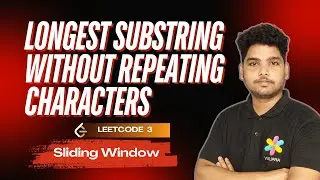 Longest Substring Without Repeating Characters | Leetcode 3 | Sliding Window Technique