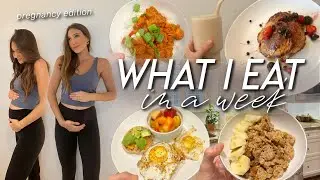 WHAT I EAT IN A WEEK WHILE PREGNANT | healthy, balanced, & simple meal ideas!