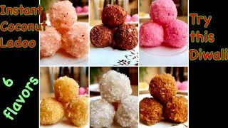 Instant Coconut Ladoo for Diwali | 6 flavors in just 10 minutes | quick diwali sweet recipe
