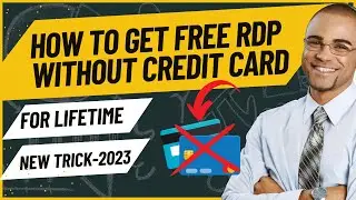 How to get free rdp without credit card for lifetime | 2023 | RDP free | 