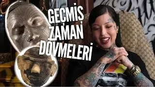 Dövmenin Tarihi | Betül Kübra Taşçı