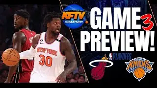 New York Knicks vs Miami Heat Game 3 Preview w/ Nekias Duncan