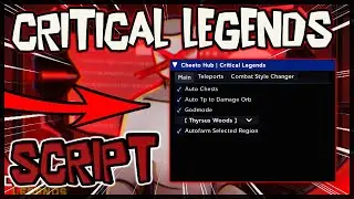 NEW | Critical Legends Script [BEST] Very OP ✔️