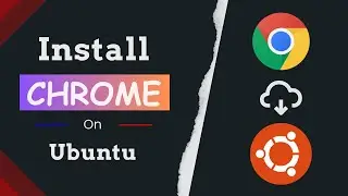 Install google chrome on ubuntu (linux) via command line | step by step methods