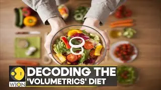 The Good Life | Decoding the volumetrics diet: Can we stay full on fewer calories? | WION