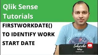 Qlik Sense Work start date function to identify on which date work starts