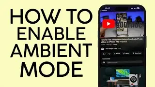 How to Enable Ambient Mode on Youtube App 2022