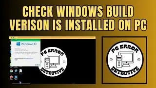 How to Check Windows Build Version Installed on PC