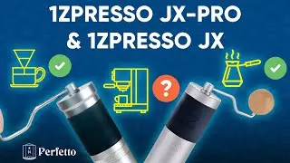 1ZPresso JX и JX-Pro. Отличное качество, универсальность помола. Чем они отличаются друг от друга?