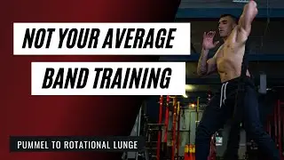 NOT Your Average Band Training - Pummel to Rotational Lunge