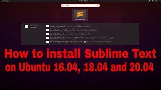 How to Install Sublime Text 3 on Ubuntu 20.04 LTS