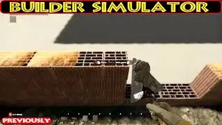 Builder Simulator Part 2