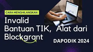 cara menghilangkan Invalid Bantuan TIK blockgrant dapodik 2024