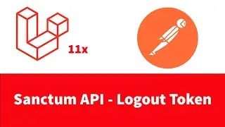 laravel 11 - Logout token in Sanctum API - Part 4
