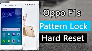 Oppo F1s Hard Reset/Remove Screen Lock PATTERN LOCK/PIN CODE/PASSWORD 2024