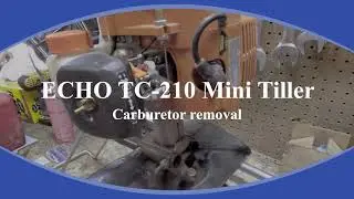 ECHO TC-210 Tiller/ Cultivator carburetor removal