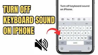 How To Turn Off Keyboard Sound On iPhone