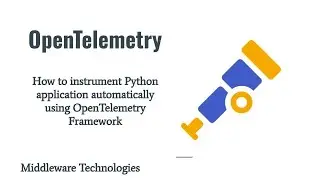 How to instrument Python application automatically using OpenTelemetry Framework