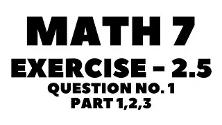 Exercise  2.5 Question no.1 Part 1 to 3 - Math 7 || Simplify the algebraic expression