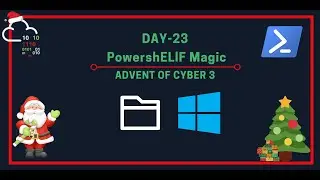 Day 23 - Advent of Cyber 3 Walkthrough| Blue Teaming | PowershELlF Magic | TryHackMe