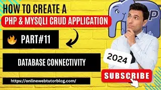 🔥(#11) PHP & MySQLi CRUD Application Tutorials 🔥 | Application Connectivity with Database #phpmysql