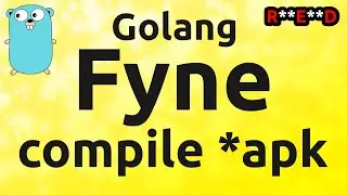 Golang Fyne: How to compile *apk for Android | Golang Fyne tutorial