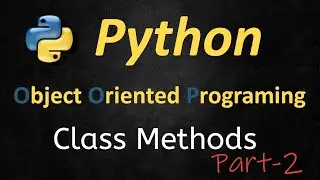 008- Practical Python Object Oriented Programing -OOP tutorial: Use Class Methods with JSON data