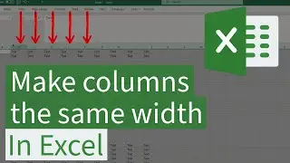 How to make all columns the same width in Excel