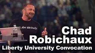 Chad Robichaux - Liberty University Convocation