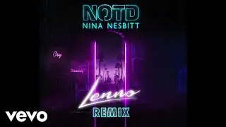 NOTD, Nina Nesbitt - Cry Dancing (Lenno Remix)